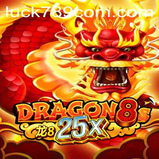 Exploring the Magical World of Dragon8s25x and the Role of LUCK789.COM